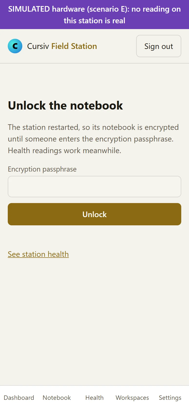 Phone screen: Unlock the notebook. The station restarted, so its notebook is encrypted until someone enters the encryption passphrase. Health readings work meanwhile.